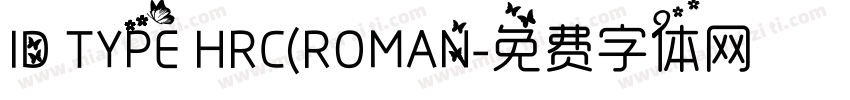 ID TYPE HRC(ROMAN字体转换